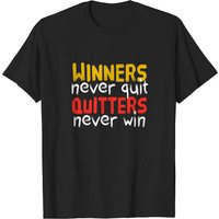T-shirt Winners Never Quit Quitters Never Win pour hommes