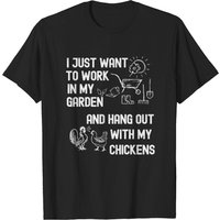 T-shirt I Just Want To Garden Et Hang Out With Chickens Pour Hommes — T-shirts pour hommes