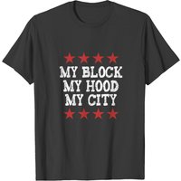 T-shirt My Block My Hood