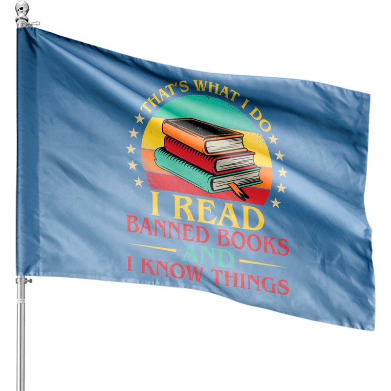 That's What I Do I Read Banned Books House Flags — Decorative Flags