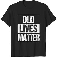T-shirt Old Lives Matter pour hommes - T-shirt humoristique pour seniors