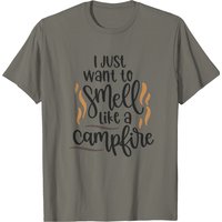 T-shirt I Just Want To Smell Like A Campfire pour hommes