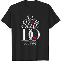 T-shirt pour hommes We Still Do Since 1989 - Anniversaire de mariage