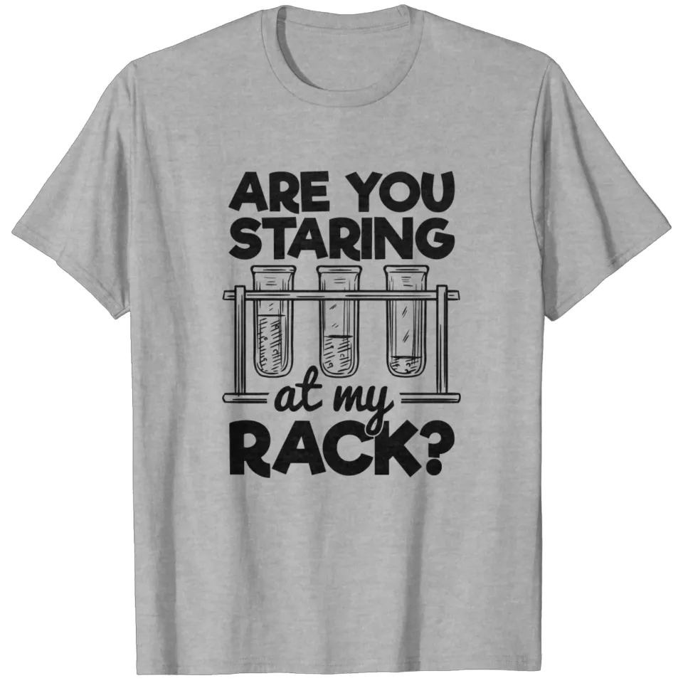 T-shirt Es-tu en train de regarder mon rack ?
