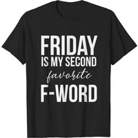 T-shirt Friday Is My Second Favorite F Word pour hommes — T-shirts pour hommes