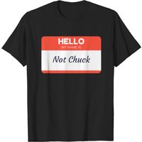 My Name Is Not Chuck Men's T-Shirt - Black — Mens T Shirts