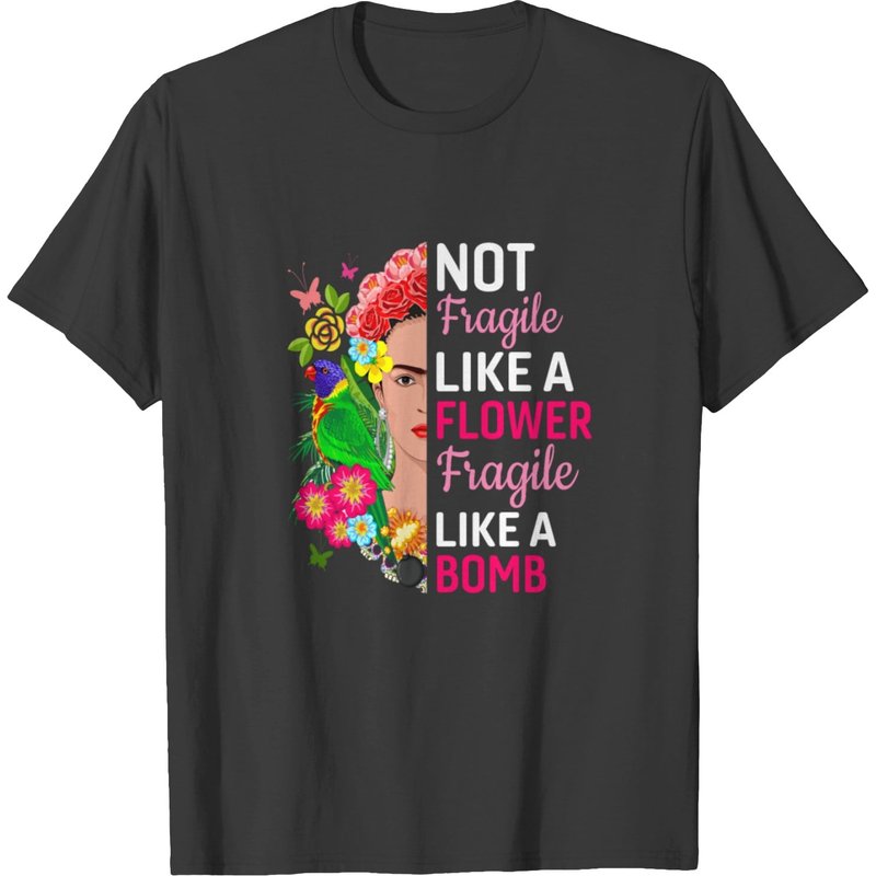 Not Fragile Like A Flower Men's T-Shirt