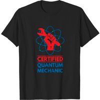 Certified Quantum Mechanic Gift T-Shirt for Men