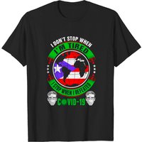 I Stop When I Defeated Covid-19 Puerto Rico T-Shirt for Men