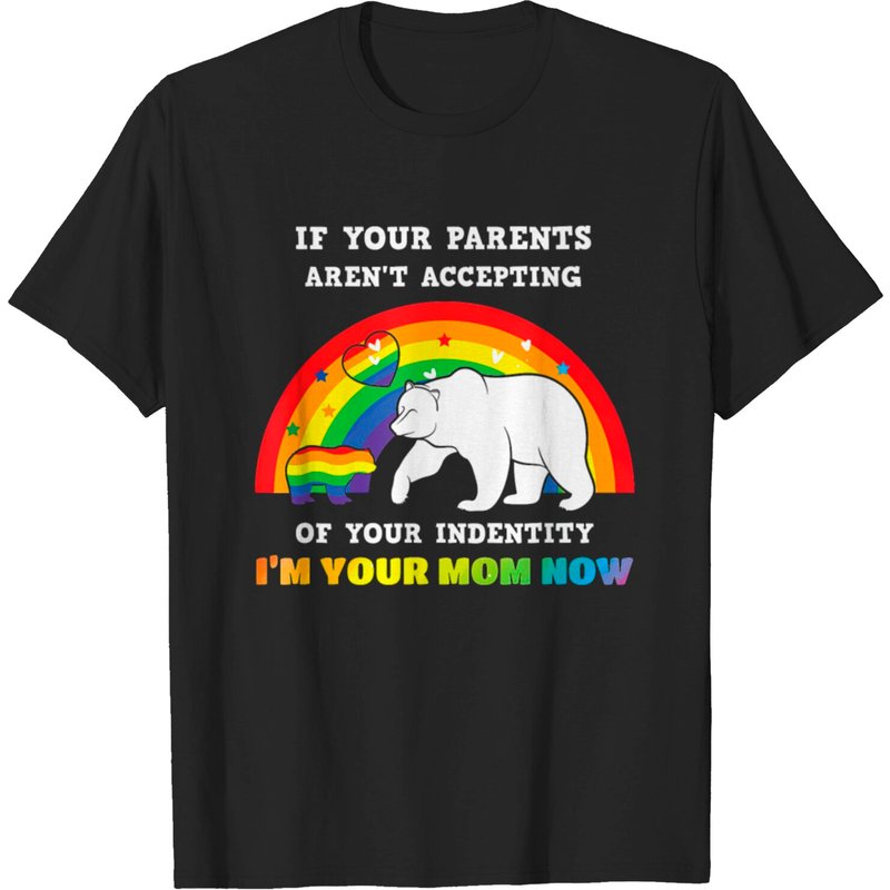 T-shirt Si Vos Parents Ne Sont Pas Acceptants Je Suis Ta Maman Maintenant — T-shirts pour hommes