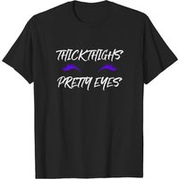 Thick Thighs Pretty Eyes T-shirt for Men - Black — Mens T Shirts