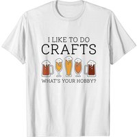 T-shirt I Like To Do Crafts pour hommes