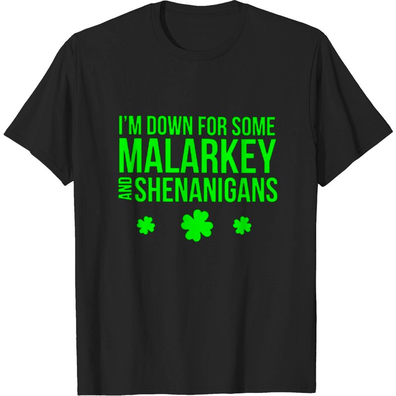 T-shirt I’m Down For Some Malarkey And Shenanigans pour hommes — T-shirts pour hommes