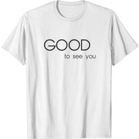 T-shirt Good To See You Today pour hommes — T-shirts pour hommes