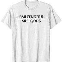 Bartenders Are Gods T-Shirt for Men