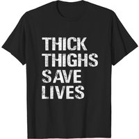 T-shirt pour hommes Thick Thighs Save Lives en noir — T-shirts pour hommes