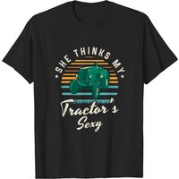 She Thinks My Tractor's Sexy Farmer T-Shirt for Men