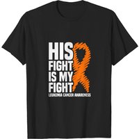 His Fight My Fight Orange Ribbon Leukemia Cancer T-Shirt for Men — Mens T Shirts
