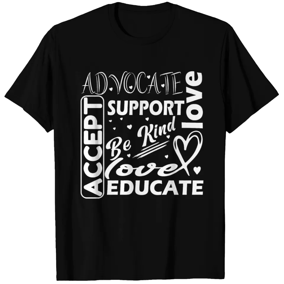 Advocate Support Love Accept Be Kind Educate T-shirt for Men