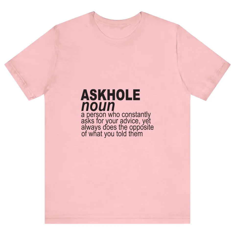 Askhole Noun T-Shirt for Men - A Person Who Asks for Advice — Mens T Shirts