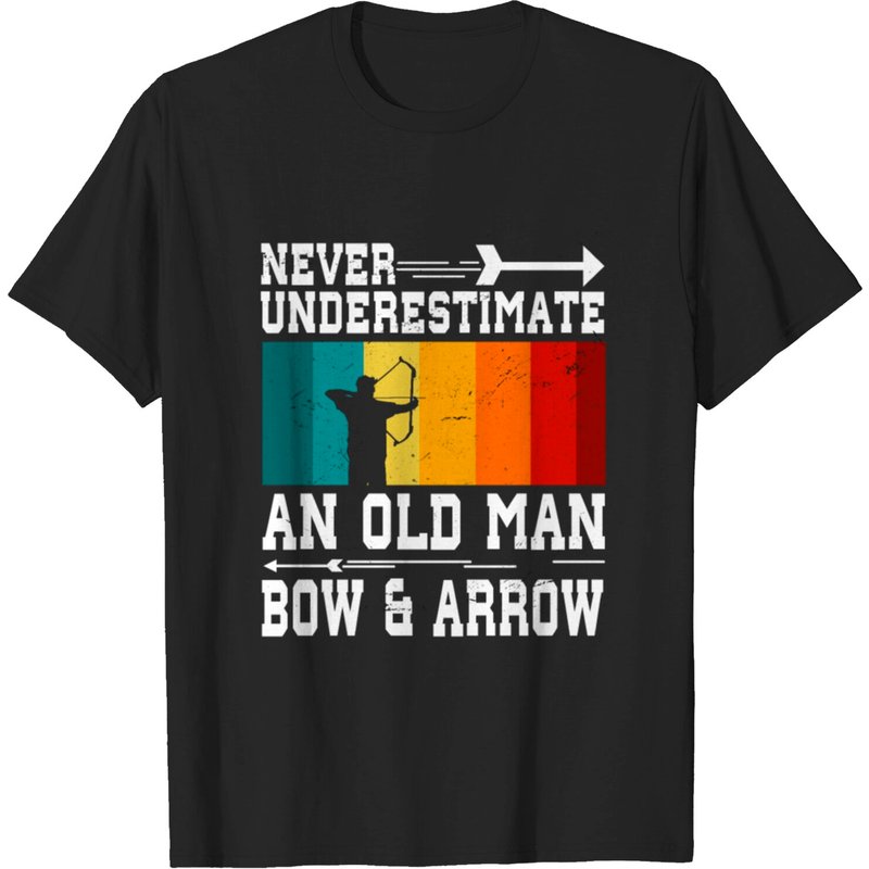 Never Underestimate An Old Man With Bow And Arrow T-shirt