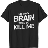 My Own Brain Stroke Survivor Get Well Soon T-Shirt for Men