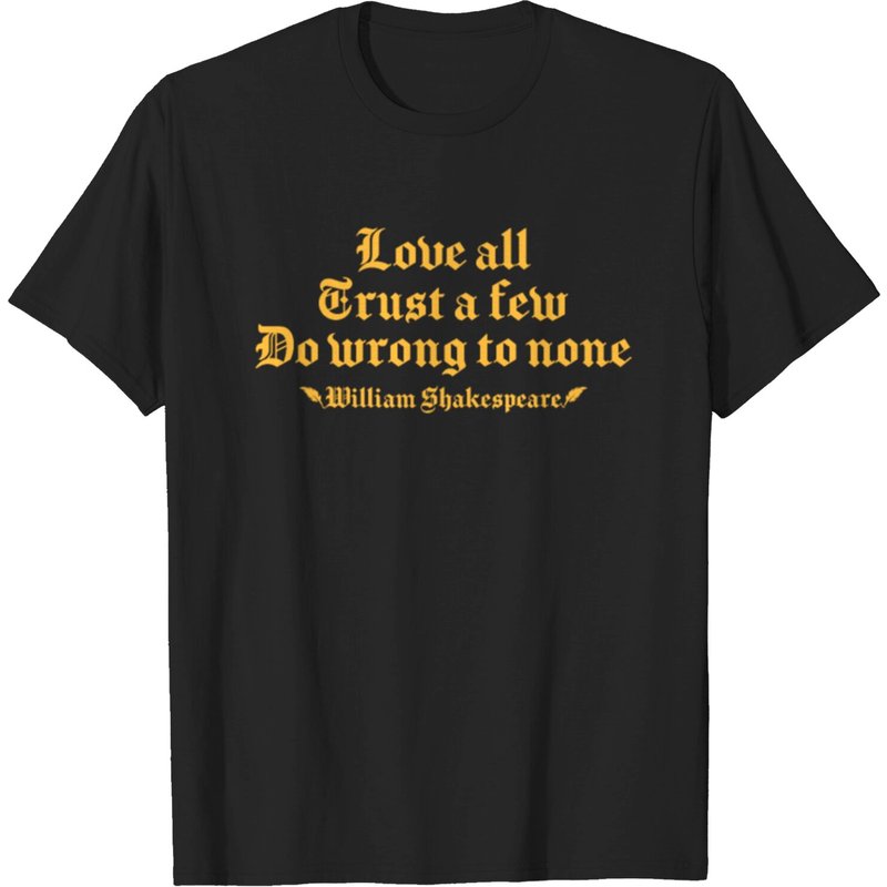 T-shirt pour hommes Love All Trust A Few Do Wrong To None