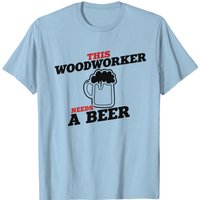 T-shirt Woodworker a besoin d'une bière pour hommes