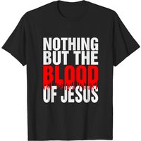 T-shirt Nothing But The Blood Of Jesus pour hommes