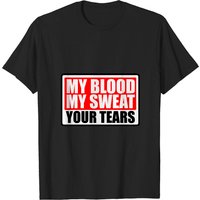 T-shirt pour hommes Shield My Blood Sweat Your Tears — T-shirts pour hommes