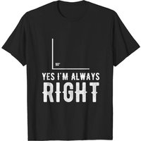 Right Angle T-shirt Oui, j'ai toujours raison — T-shirts pour hommes
