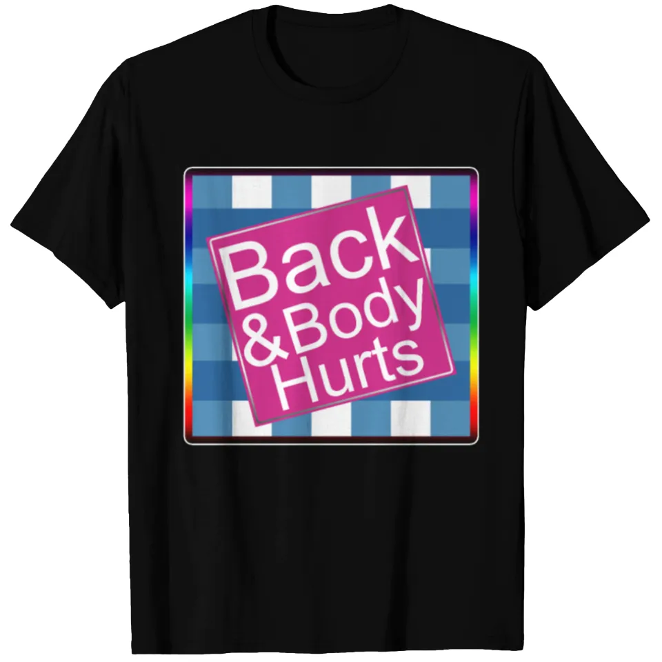 T-shirt Parodique Back & Body Hurts pour Hommes — T-shirts pour hommes