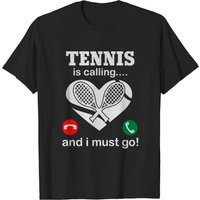 Tennis Is Calling And I Must Go Men's T-Shirt — Mens T Shirts