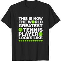 T-shirt This Is How The World Greatest Tennis Player Look — T-shirts pour hommes