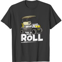 This Is How I Roll Funny Golf Cart Pun T-shirt for Men — Mens T Shirts