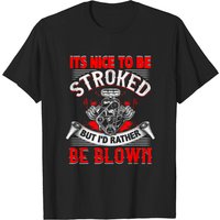 Nice To Be Stroked Funny Racing Men's Drag Race T-shirt