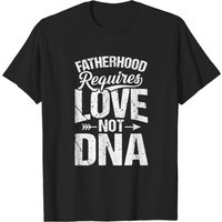 T-shirt pour hommes « La paternité nécessite de l'amour, pas de l'ADN »
