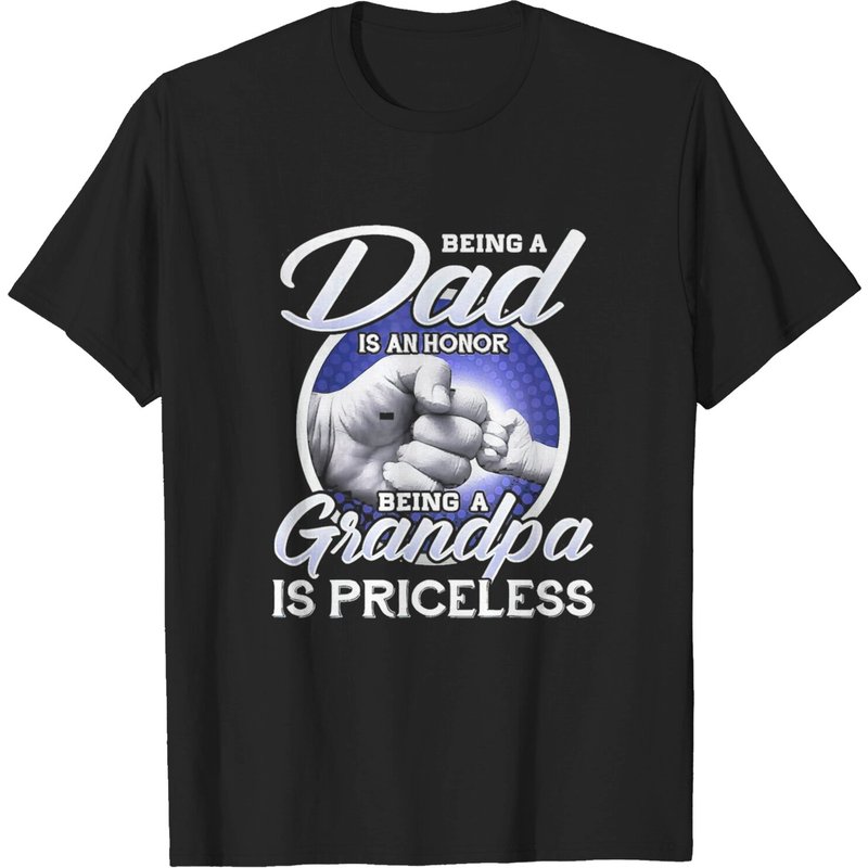 Being A Dad An Honor Being A Grandpa Is Priceless T-shirt for Men — Mens T Shirts