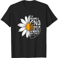 Je suis devenu un CNA parce que votre vie vaut mon temps T-shirt — T-shirts pour hommes