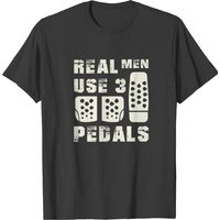 T-shirt Real Men Use 3 Pedals pour hommes
