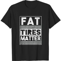 Drag Racing Fat Tires Matter T-shirt for Men