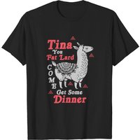 Funny Llama Saying Tina You Fat Lard Alpac T-Shirt for Men