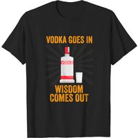 Vodka Goes In Wisdom Comes Out T-shirt for Men