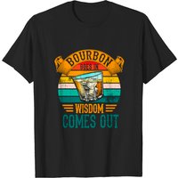 Bourbon Goes In Wisdom Comes Out Whiskey T-Shirt for Men