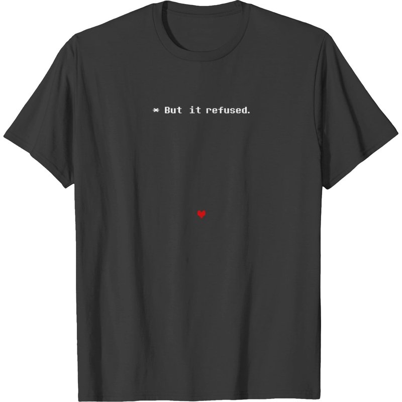 Undertale - But It Refused Men's T-Shirt — Mens T Shirts