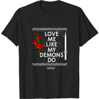 T-shirt Love Me Like My Demons Do pour hommes