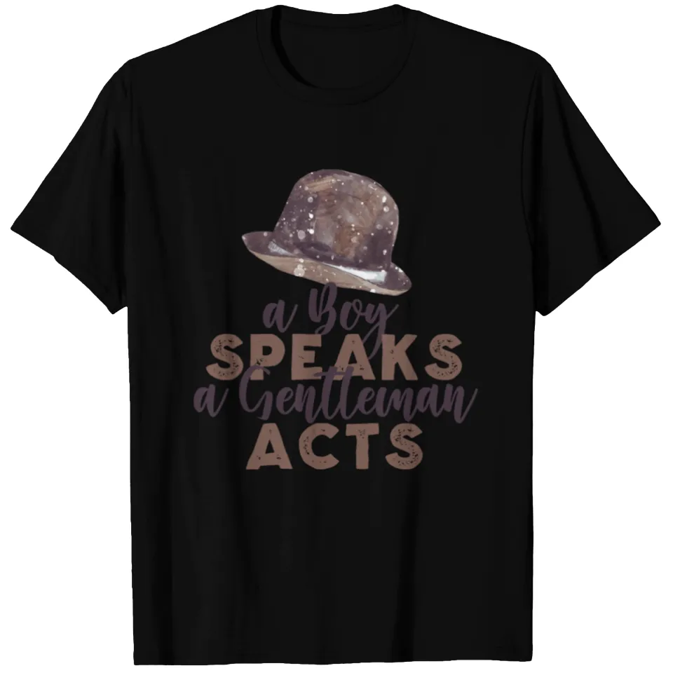 A Boy Speak A Gentleman Acts Men's T-Shirt — Mens T Shirts
