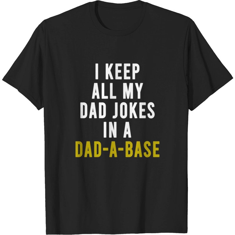 T-shirt I Keep All My Dad Jokes In A Dad A Base pour hommes — T-shirts pour hommes