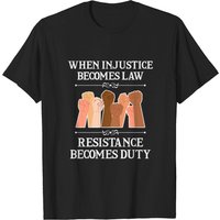 T-shirt Quand l'injustice devient loi, la résistance devient un devoir pour hommes — T-shirts pour hommes