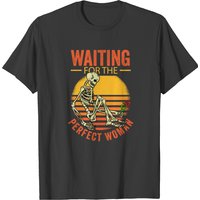 Waiting For Perfect Woman By The Manzanita's T-shirt for Men